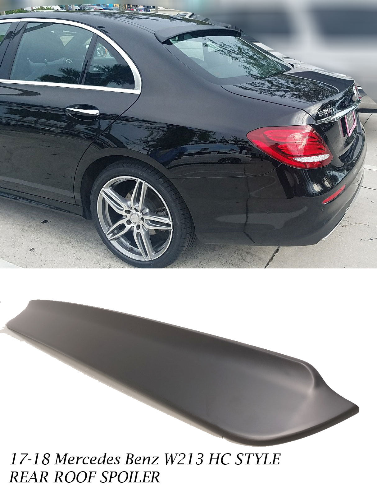 17-20 MERCEDES E CLASS W213 L STYLE REAR ROOF SPOILER PLASTIC UNPAINT